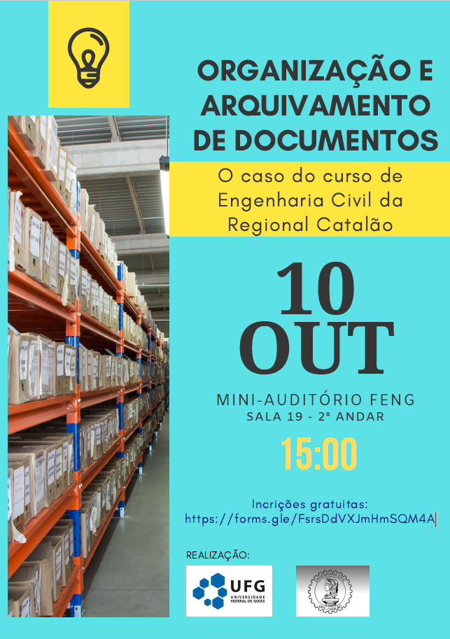 ORGANIZAÇÃO E ARQUIVAMENTO DE DOCUMENTOS: o caso do curso de Engenharia Civil da Regional Catalão