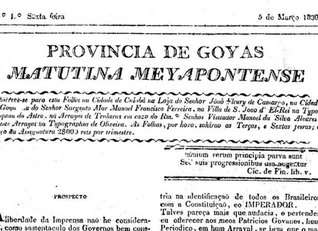 O jornal foi veiculado entre os anos 1830 e 1834, em Meia Ponte, atual Cidade de Pirenópolis