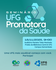 I Seminário UFG Promotora da Saúde e para Entrega do Selo da Rede Brasileira das Universidades Promotoras da Saúde à UFG