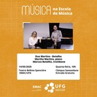 Música na Escola de Música apresenta Duo Martins-Botelho com os professores Martha Martins e Marcos Botelho