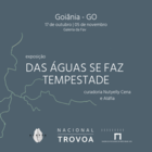 EXPOSIÇÃO - DAS ÁGUAS SE FAZ TEMPESTADE