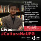 Episódio 5 da websérie "Arte e cultura em tempos de censura no Brasil"