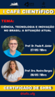 Café Científico: Ciência, Tecnologia e Inovação no Brasil: a Situação Atual