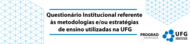Questionário Institucional referente às metodologias