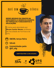 Café com Ciência –   Redes Neurais em Grafos na Descoberta e Desenvolvimento de Fármacos
