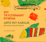 livro “Iny Tkylysinamy Rybèna / Arte Iny Karajá: patrimônio cultural do Brasil”