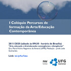 I Colóquio Percursos de formação da Arte/Educação Contemporânea (NOV)