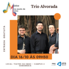 Trio Alvodarada - Teatro da EMAC
