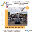 A Banda do Grupamento de Fuzileiros Navais de Brasília se apresenta no Música na Escola de Música