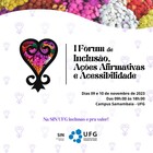 Fórum Ampliado de Inclusão, Ações Afirmativas e Acessibilidade 1