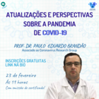 Palestra "Atualizações e perspectivas sobre a Pandemia de covid-19"