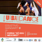 XI Festival Urbandance - Encontro de dança em espaços urbanos
