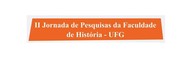 II Jornada de Pesquisa da Faculdade de História