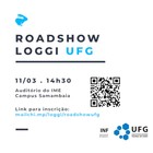 Roadshow Loggi UFG