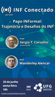 Papo INFormal: Trajetória e Desafios do INF