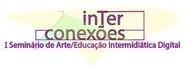 Interconexões - I Seminário de Arte/Educação Intermidiática Digital: a segregação da cultura juvenil
