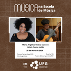 Música na Escola de Música: Maria Angélica, soprano e Helvis Costa, violão