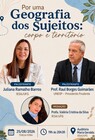 mesa-redonda “Por uma Geografia dos sujeitos: corpo e território”