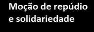 Moção de repúdio e solidariedade