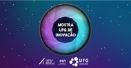 Chamada para exposição na II Mostra UFG de Inovação