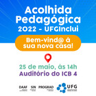 Acolhida Pedagógica UFGInclui 25-5-22