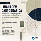 Palestra “Linguagem cartográfica no ensino de Geografia: contribuições para o processo de ensino e aprendizagem”