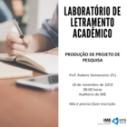 Laboratório de Letramento Acadêmico - Produção de Projeto de Pesquisa
