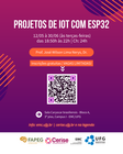 Cerise UFG oferta capacitação em projetos de IoT com ESP32