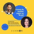Debate "Futuro da Mulher Negra no Brasil" 