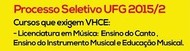 Processo Seletivo 2015/2 Licenciatura em Música e UFGInclui