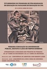 XVI SEMINÁRIO DO PROGRAMA DE PÓS-GRADUAÇÃO EM EDUCAÇÃO DA FACULDADE DE EDUCAÇÃO DA UFG PESQUISA E EDUCAÇÃO NA UNIVERSIDADE PÚBLICA, GRATUITA E LAICA EM TEMPOS SOMBRIOS