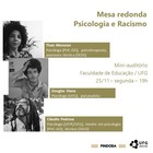 Mesa-redonda debate psicologia  e racismo