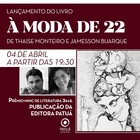Lançamento do livro "À moda de 22"