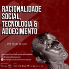 Seminário  Internacional ‘Racionalidade social, tecnologia e adoecimento'