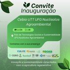 inauguração da UTT CEBIO UFG NucliSolos Agroambiental,