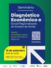 Seminário apresenta Diagnóstico Econômico e Social Regionalizado do Estado de Goiás
