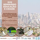  XVII Seminário Educação e Cidade