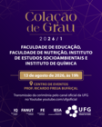 Colação de grau 2026/1: Faculdade de Educação, Faculdade de Nutrição, Instituto de Estudos Socioambientais e Instituto de Química