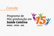 15 anos do Programa de Pós-Graduação em Saúde Coletiva (PPGSC/UFG) 1