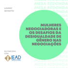Mesa-redonda "Mulheres negociadoras"