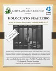 LEIM-CI filme Holocausto Brasileiro