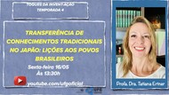 Transferência de Conhecimentos tradicionais no Japão:Lições aos Povos Brasileiros
