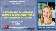 A importância da adesão ao tratado de Budapeste para a biotecnologia brasileira