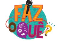 Nova logo programa Faz o Quê?