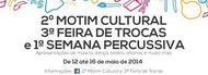 2º Motim Cultural, 3ª Feira de Trocas e 1ª Semana Percussiva  