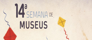 14 Semana dos Museus