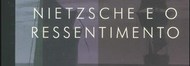 nietzsche e o ressentimento