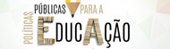 Politicas para a Educação