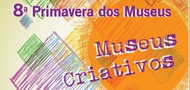 8ª Primavera dos Museus
