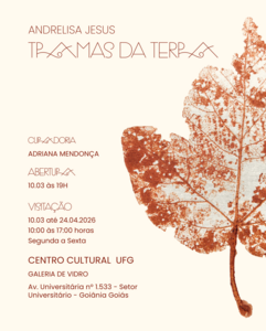 Tramas da Terra - Exposição individual de Andrelisa Jesus